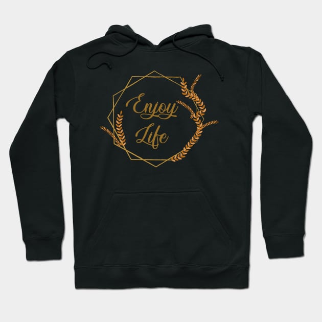 Enjoy Life Wreath Design Hoodie by Heartfeltarts